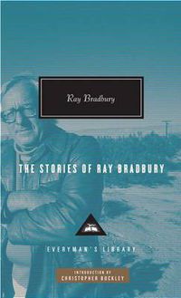 Cover image for The Stories of Ray Bradbury: Introduction by Christopher Buckley