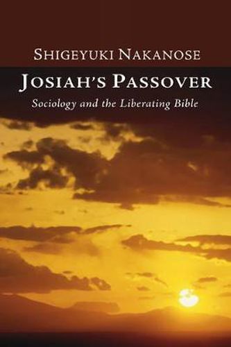 Cover image for Josiah's Passover: Sociology and the Liberating Bible