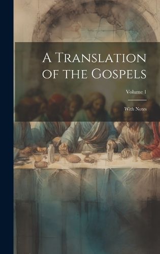 Cover image for A Translation of the Gospels