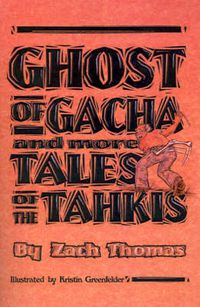 Cover image for Ghost of Gacha and More Tales of the Tahkis