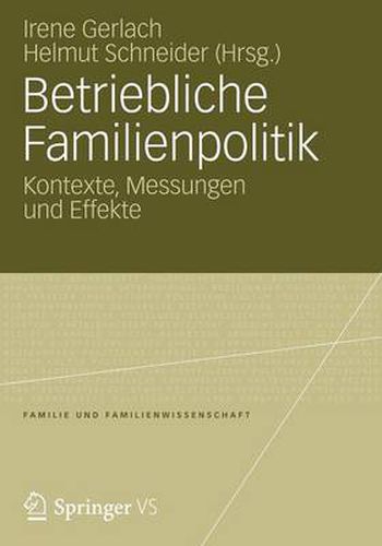 Betriebliche Familienpolitik: Kontexte, Messungen und Effekte