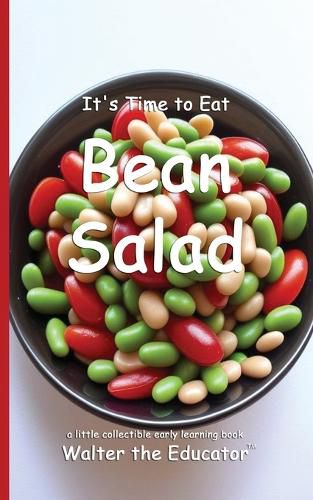 Cover image for It's Time to Eat Bean Salad