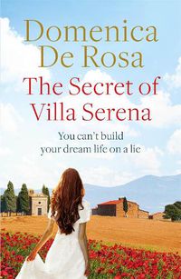 Cover image for The Secret of Villa Serena: escape to the Italian sun with this romantic feel-good read