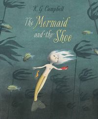 Cover image for The The Mermaid And The Shoe