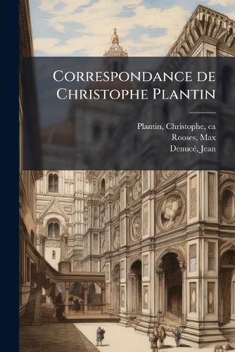Cover image for Correspondance de Christophe Plantin