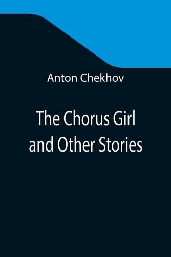 Cover image for The Chorus Girl and Other Stories