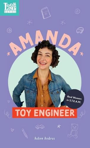 Cover image for Amanda, Toy Engineer: Real Women in STEAM