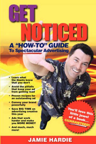 Cover image for Get Noticed: A How-to Guide to Spectacular Advertising