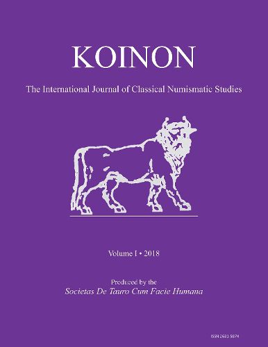 Cover image for KOINON I, 2018: Inaugural Issue: The International Journal of Classical Numismatic Studies