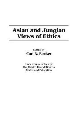 Cover image for Asian and Jungian Views of Ethics