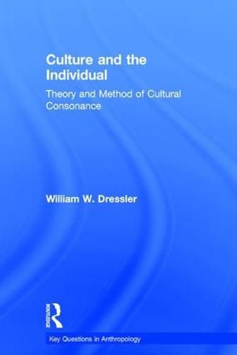 Cover image for Culture and the Individual: Theory and Method of Cultural Consonance