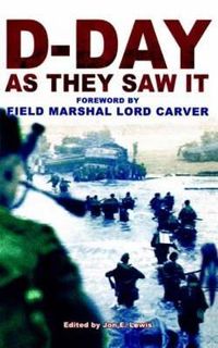 Cover image for D-Day As They Saw It: The story of the battle by those who were there