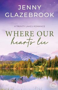 Cover image for Where Our Hearts Lie