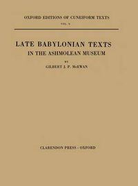 Cover image for Late Babylonian Texts in the Ashmolean Museum