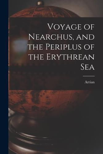 Voyage of Nearchus, and the Periplus of the Erythrean Sea