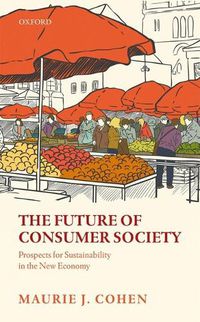 Cover image for The Future of Consumer Society: Prospects for Sustainability in the New Economy