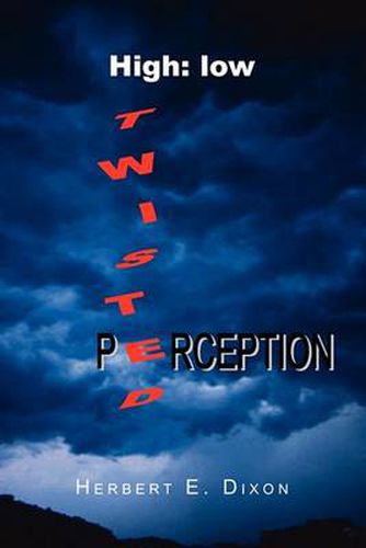 Cover image for High: Low Twisted Perception