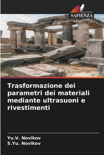 Cover image for Trasformazione dei parametri dei materiali mediante ultrasuoni e rivestimenti