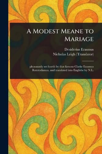 Cover image for A Modest Meane to Mariage
