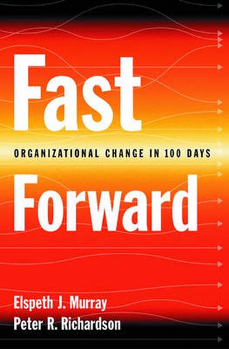 Cover image for Fast Forward: Organizational Change in 100 Days