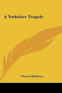 Cover image for A Yorkshire Tragedy