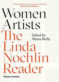 Cover image for Women Artists: The Linda Nochlin Reader