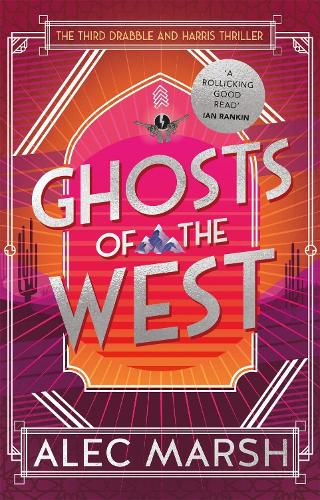 Ghosts of the West: Don't miss the new action-packed Drabble and Harris thriller!