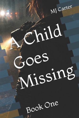Cover image for A Child Goes Missing