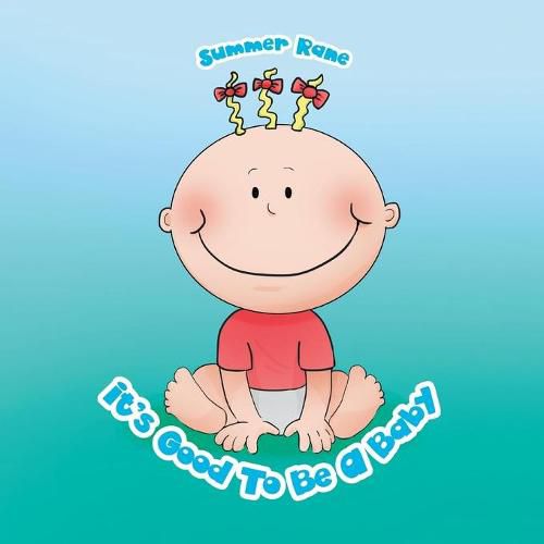 Cover image for It's Good to Be a Baby