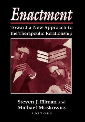 Cover image for Enactment: Toward a New Approach to the Therapeutic Relationship