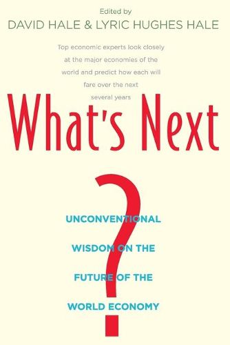 Cover image for What's Next?: Unconventional Wisdom on the Future of the World Economy