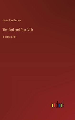 Cover image for The Rod and Gun Club