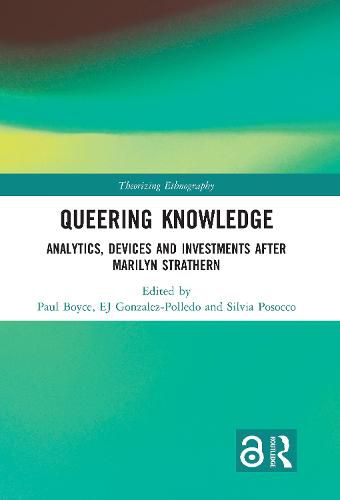 Queering Knowledge: Analytics, Devices and Investments after Marilyn Strathern