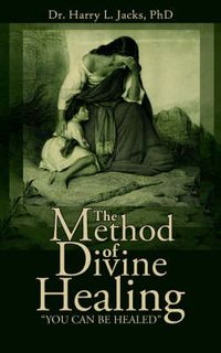 Cover image for The Method of Divine Healing