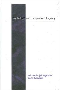 Cover image for Psychology and the Question of Agency
