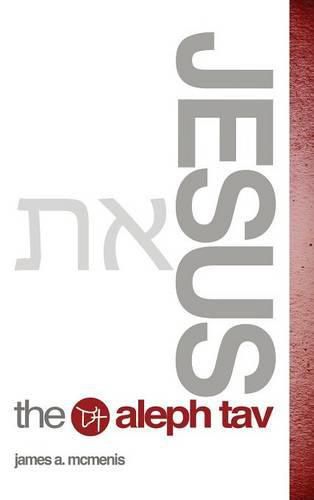 Cover image for Jesus the Aleph Tav