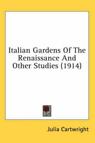 Italian Gardens of the Renaissance and Other Studies (1914)