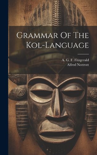 Cover image for Grammar Of The Kol-language