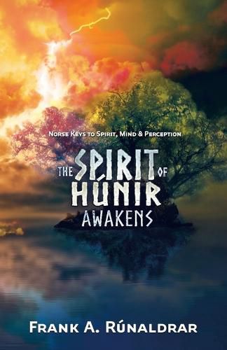 Cover image for The Spirit of Hunir Awakens (Part 1): Norse Keys to the Spirit, Mind and Perception