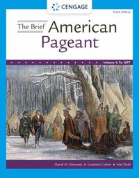 Cover image for The Brief American Pageant: A History of the Republic, Volume I: To 1877