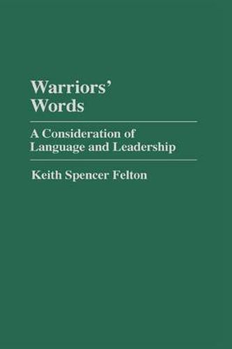 Cover image for Warriors' Words: A Consideration of Language and Leadership