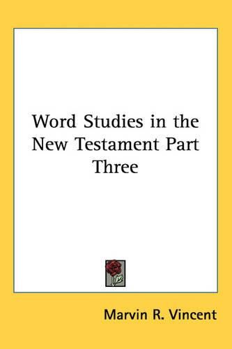 Word Studies in the New Testament Part Three