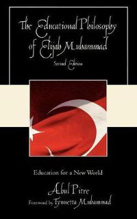 Cover image for The Educational Philosophy of Elijah Muhammad: Education for a New World