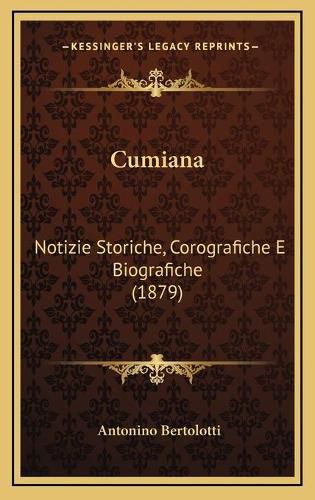 Cover image for Cumiana: Notizie Storiche, Corografiche E Biografiche (1879)