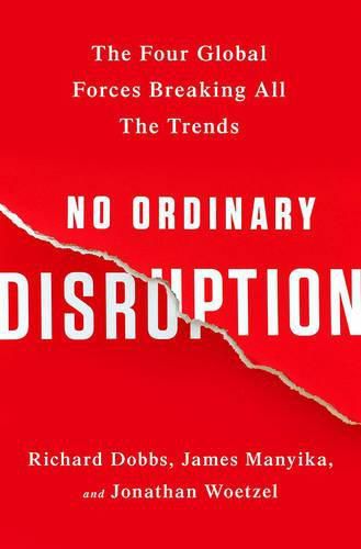 Cover image for No Ordinary Disruption: The Four Gl