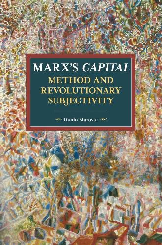 Cover image for Marx's Capital, Method And Revolutionary Subjectivity