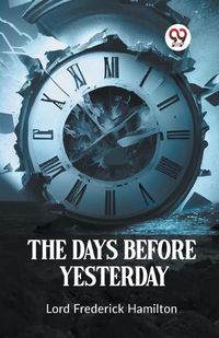 Cover image for The Days Before Yesterday