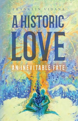 Cover image for A Historic Love: An Inevitable Fate