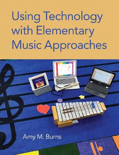 Cover image for Using Technology with Elementary Music Approaches