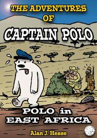 Cover image for The Adventures of Captain Polo: Polo in East Africa